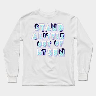 Stand a little out Long Sleeve T-Shirt